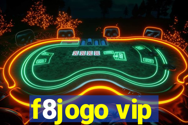 f8jogo vip